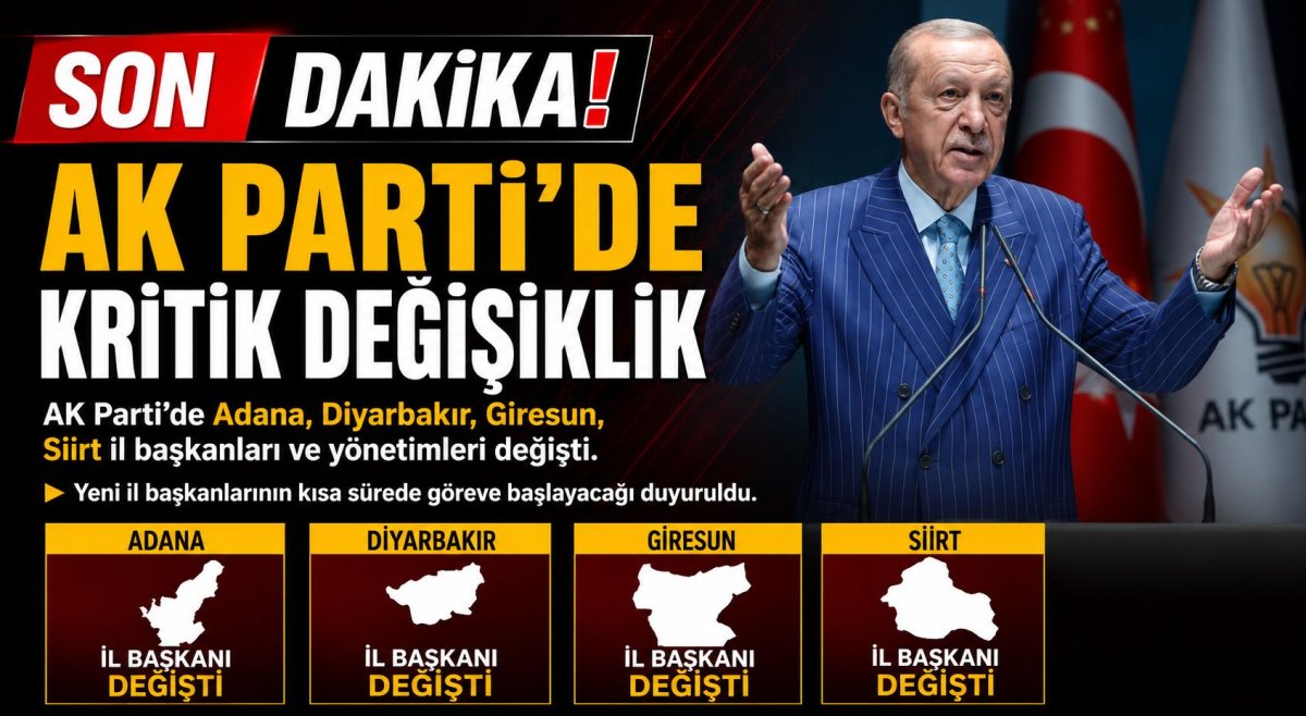 AK Parti'de 4 İlde Teşkilat Değişikliği: Yeni İl Başkanları Göreve Başlıyor