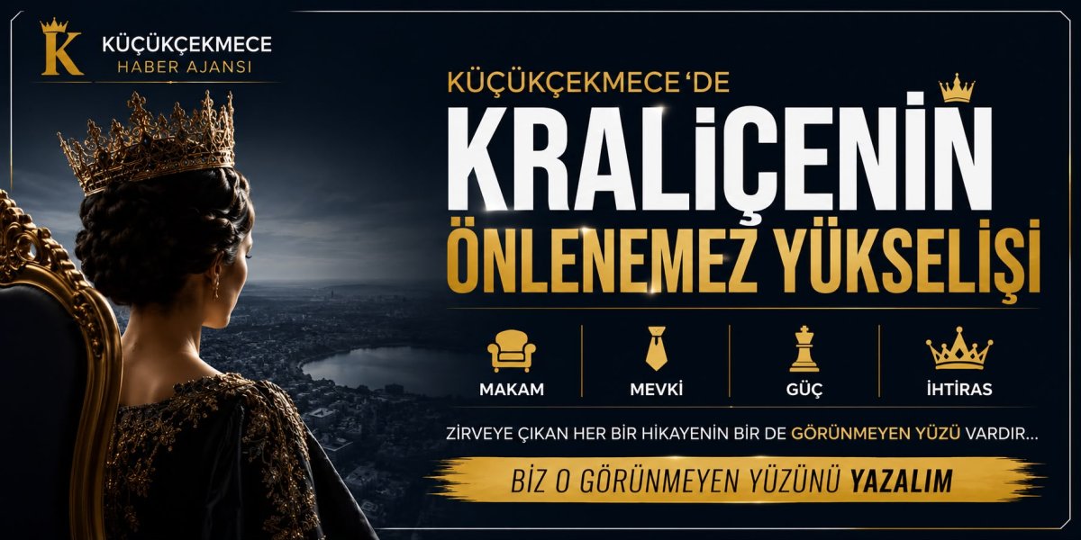 Küçükçekmece’de Bir Kraliçenin Önlenemez Yükselişi: Tüm Detayları ve Gerçekleriyle Çok Yakında