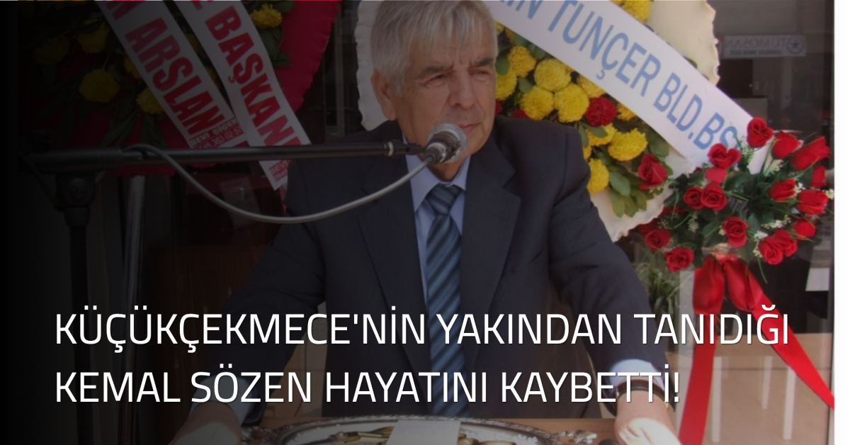 İş ve Siyaset Dünyasının Tanınan İsmi Kemal Sözen Hayatını Kaybetti