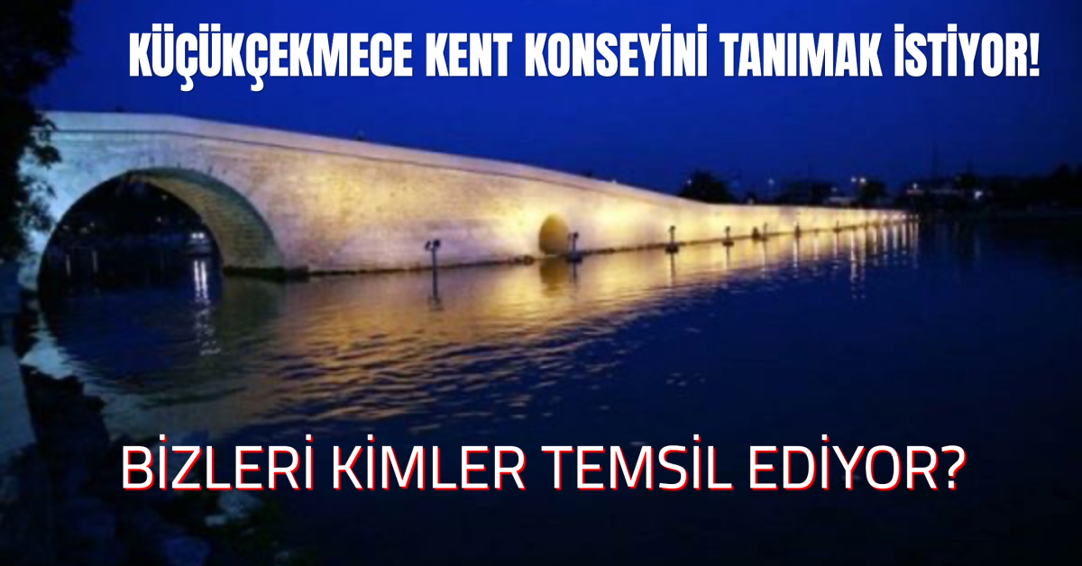**Küçükçekmece Kent Konseyi 19 Yıldır Ne Yaptı?