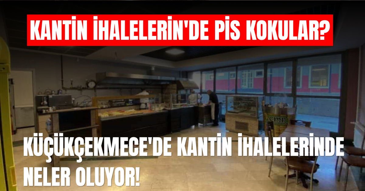 Küçükçekmece’de kantin ihalesi hakkında şok iddialar
