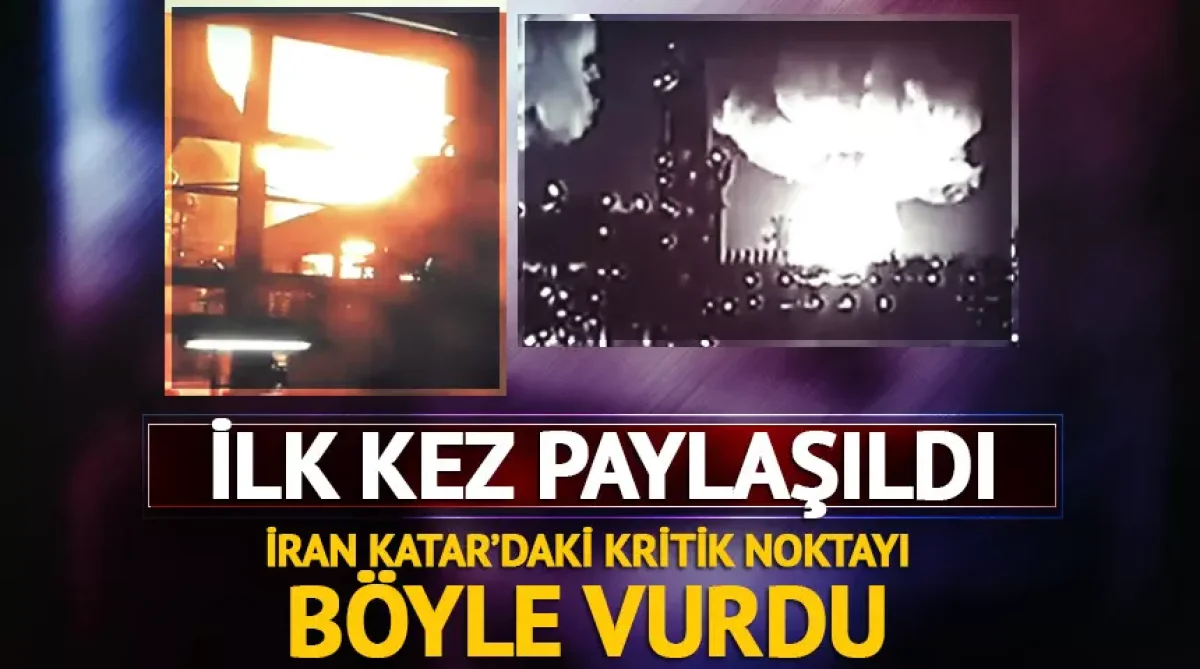 İran Katar’daki Kritik Enerji Noktasını Vurdu! İlk Görüntüler Ortaya Çıktı